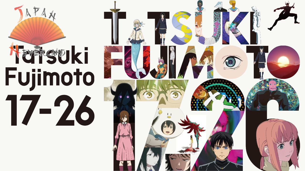 17 – 26 – L’adaptation animée des histoires courtes de Tatsuki Fujimoto arrive
